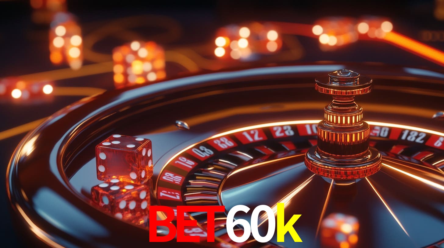 bet60k bet